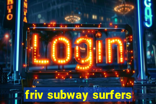 friv subway surfers